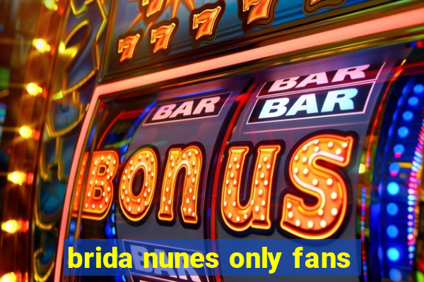 brida nunes only fans